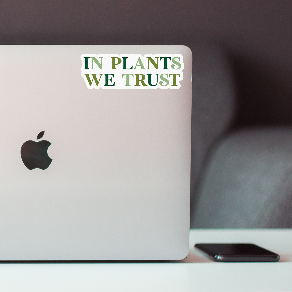 Clay Collection Co. - In Plants We Trust Sticker