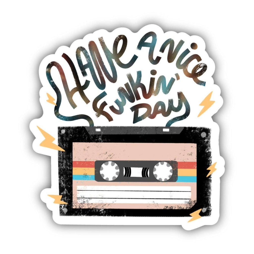 Big Moods - Have A Nice Funkin Day Cassette Tape Sticker