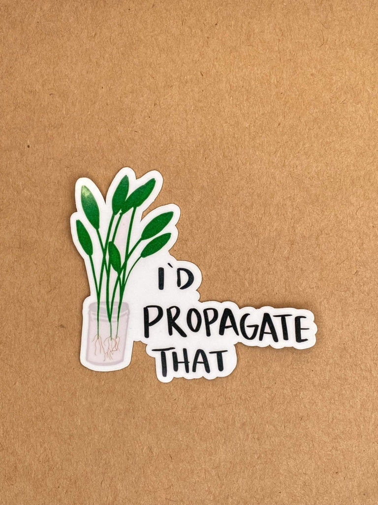 Mae'd - I’d propagate that sticker, plant sticker, plant mom sticker ...