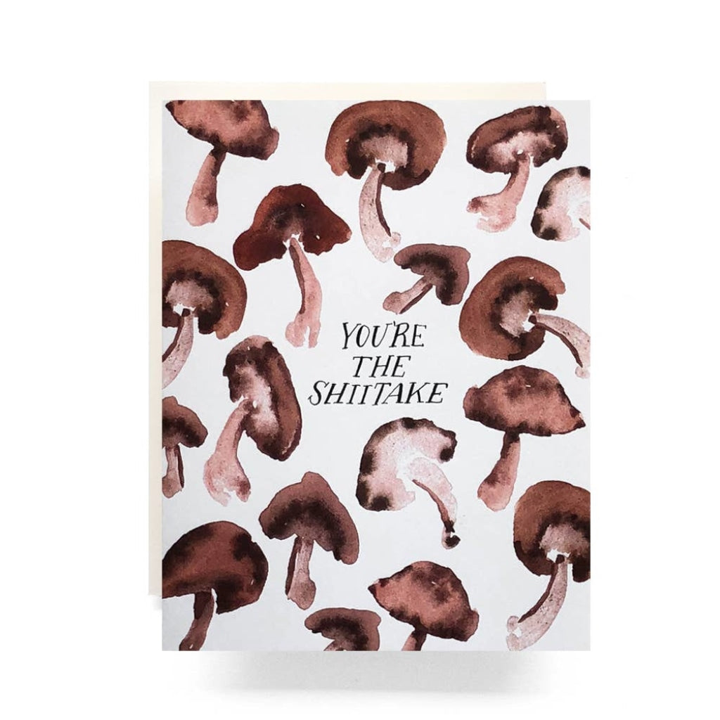 Youre The Shiitake Greeting Card Cards
